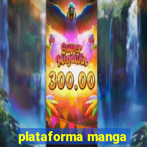 plataforma manga